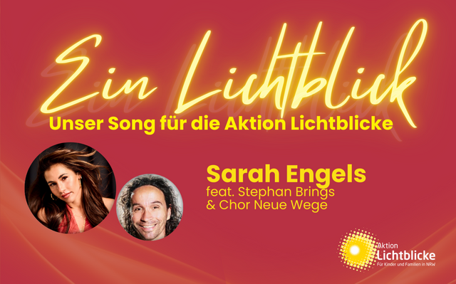 Sarah Engels, Stephan Brings und der Chor Neue Wege haben einen exklusiven Song für unsere Aktion Lichtblicke aufgenommen.