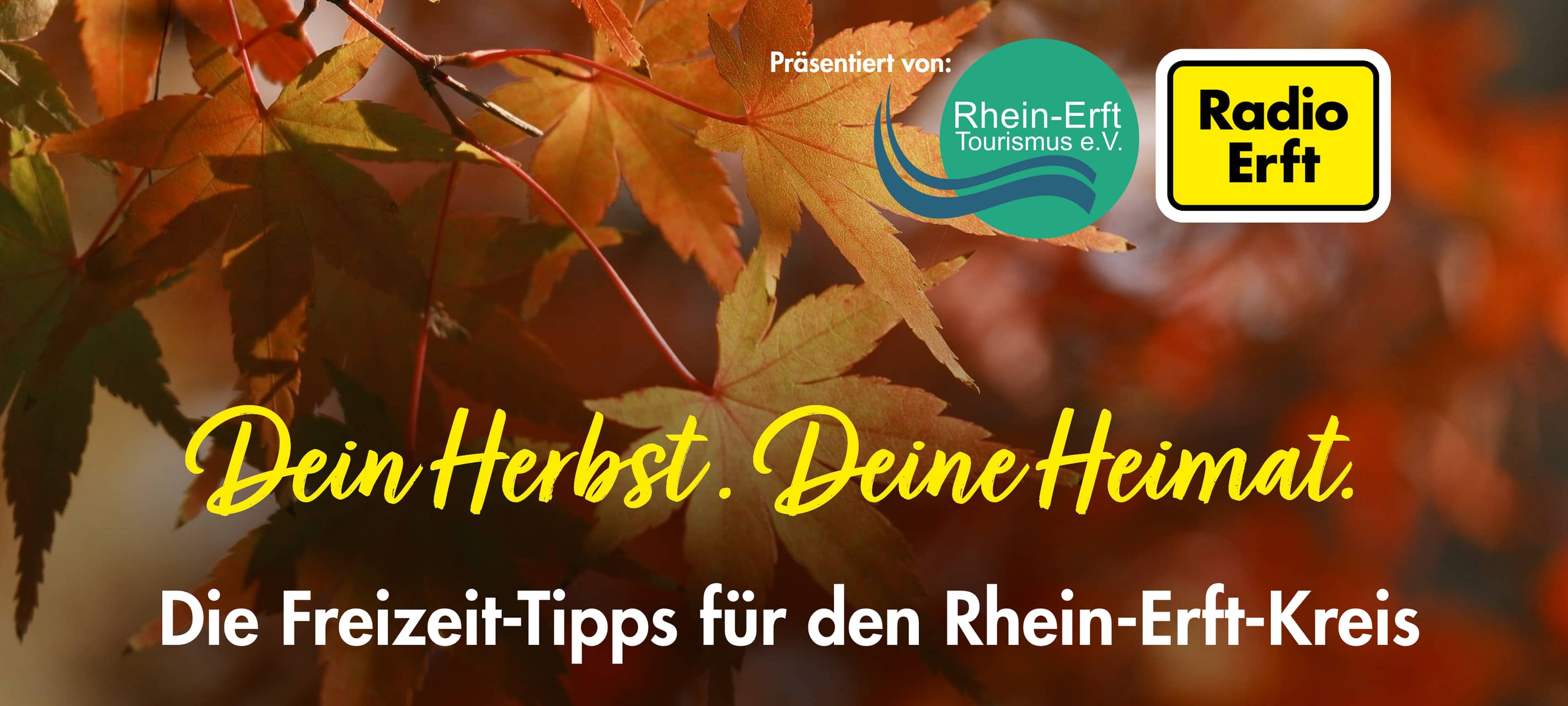 Dein Herbst. Deine Heimat. Die Freizeit-Tipps bei Radio Erft